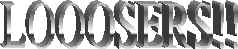 loooser.gif (3671 bytes)